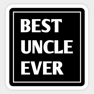 Best Uncle Ever Sticker